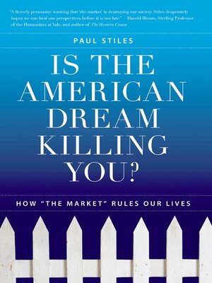 cover image of Is the American Dream Killing You?